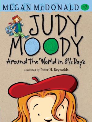 Judy Moody : around the world in 8 1/2 days / 7.