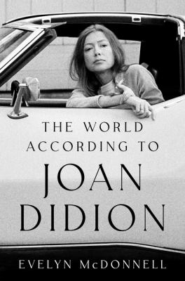 The world according to Joan Didion /