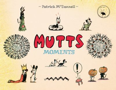 Mutts. moments/