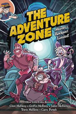 The adventure zone. [2] : murder on the Rockport Limited! /