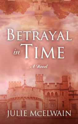 Betrayal in time [large type] /