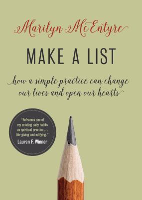 Make a list : how a simple practice can change our lives and open our hearts /