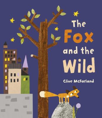 The fox and the wild /