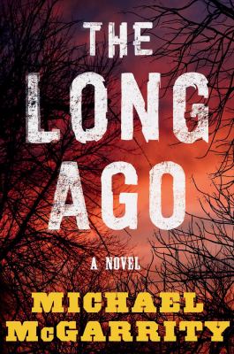 The long ago : a novel /