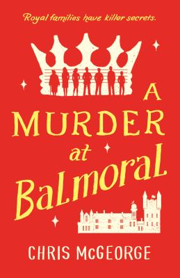 A murder at Balmoral /