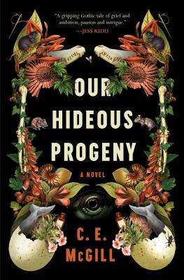Our hideous progeny [ebook] : A novel.