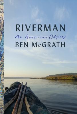 Riverman : an American odyssey /