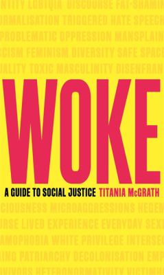 Woke : a guide to social justice /