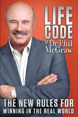 Life code : the new rules for winning in the real world /