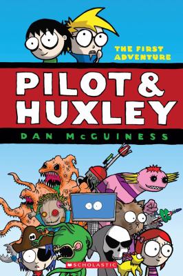 Pilot & Huxley : the first adventure /