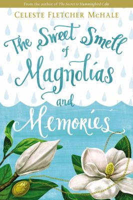 The sweet smell of magnolias and memories /