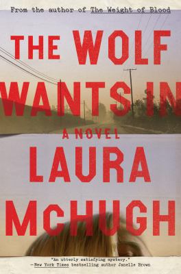 The wolf wants in : a novel /
