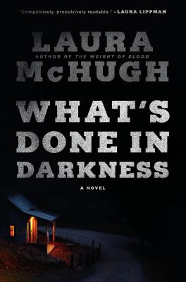 What's done in darkness : a novel /