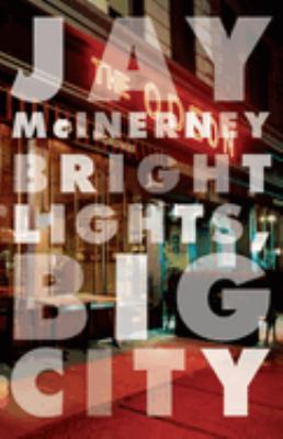 Bright lights, big city : a novel /