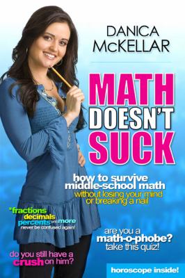 Math doesn't suck : how to survive middle school math without losing your mind or breaking a nail /