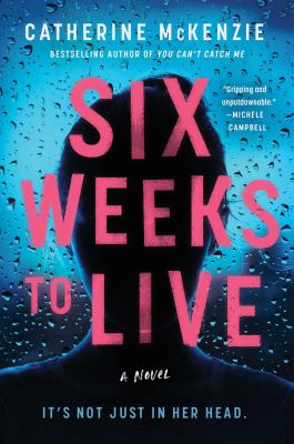 Six weeks to live : a novel /