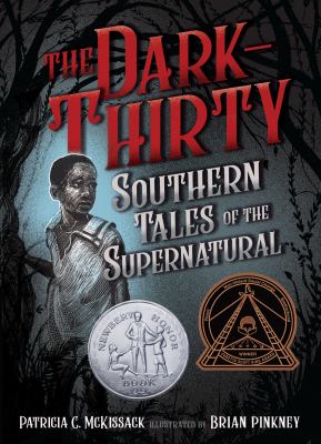 The dark-thirty : Southern tales of the supernatural /