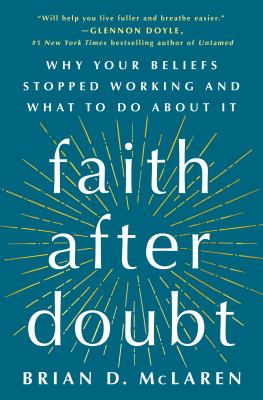 Faith after doubt : why your beliefs stopped working and what to do about it /