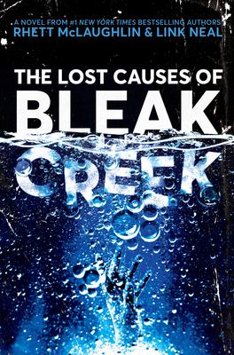 The lost causes of Bleak Creek : a novel /