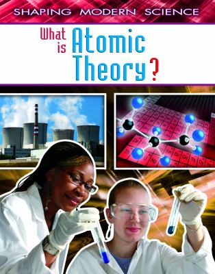 What is atomic theory? /