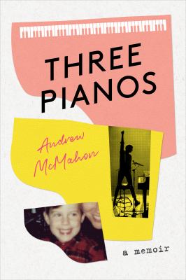 Three pianos : a memoir /