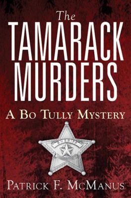 The Tamarack murders : a Bo Tully mystery /
