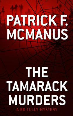 The Tamarack murders [large type] : a Bo Tully mystery /