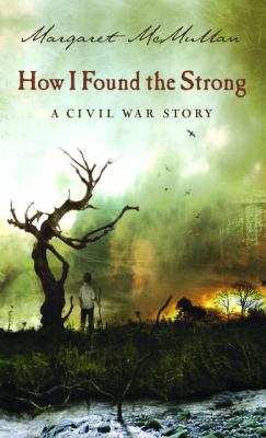 How I found the strong : a Civil War story /