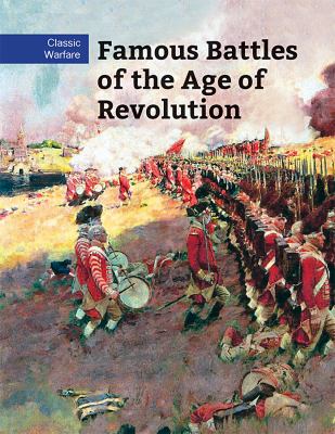 Famous battles of the age of revolution /