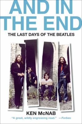 And in the end : the last days of the Beatles /