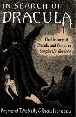 In search of Dracula : the history of Dracula and vampires /