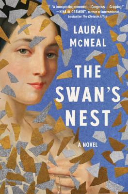 The swan's nest / a novel by Laura McNeal.