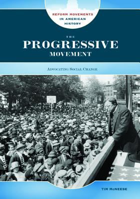 The progressive movement : advocating social change /