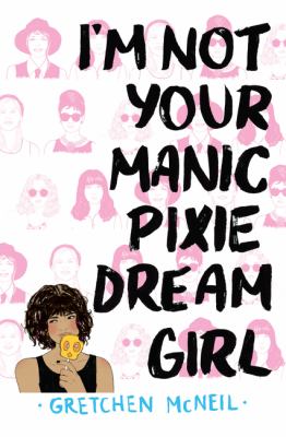 I'm not your manic pixie dream girl /