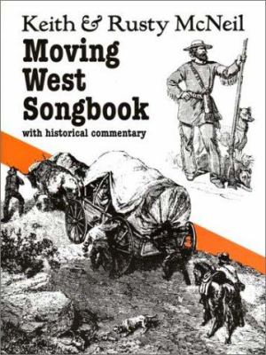 Moving west songbook : with historical commentary /