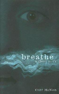 Breathe : a ghost story /