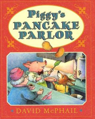 Piggy's pancake parlor /