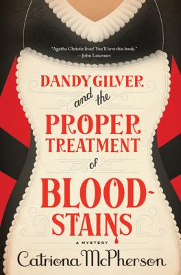 Dandy Gilver and the proper treatment of bloodstains /