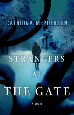 Strangers at the gate : a novel /