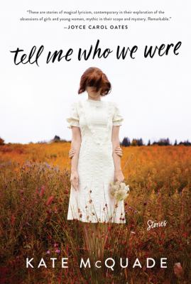 Tell me who we were : stories /