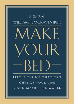 Make your bed : little things that can change your life...and maybe the world /