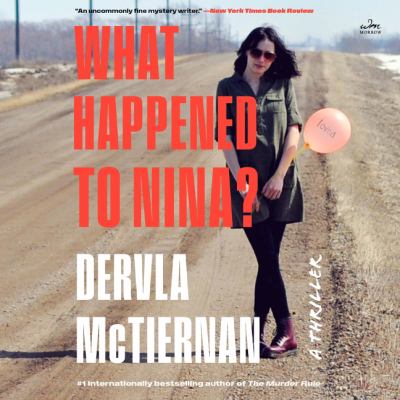 What happened to nina? [eaudiobook] : A thriller.