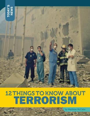 12 things to know about terrorism /