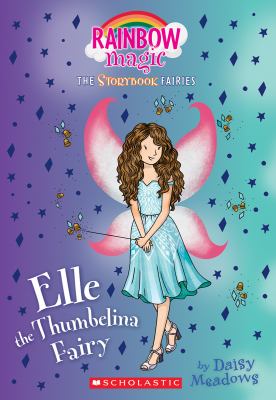 Elle the Thumbelina fairy /