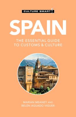 Spain : the essential guide to customs & culture /