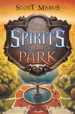 Gods of Manhattan : spirits in the park /