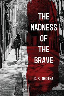 Madness of the brave /