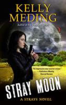 Stray moon : a Strays novel /