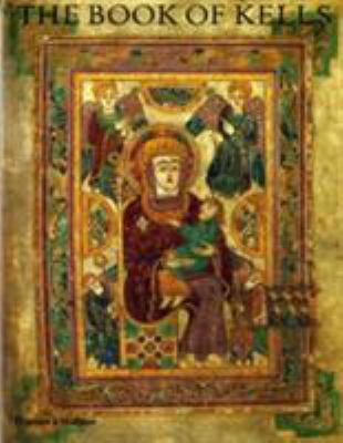 The Book of Kells : an illustrated introduction to the manuscript in Trinity College, Dublin /