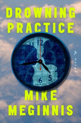Drowning practice : a novel /